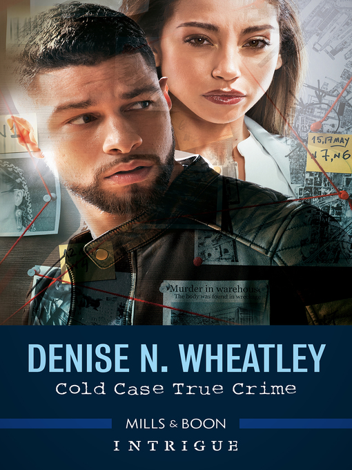 Title details for Cold Case True Crime by Denise N. Wheatley - Available